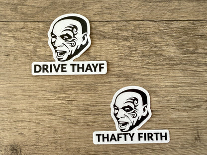 Mike Tyson Safety First Thafty Firth Sticker: Car Decal, Truck Bumper Sticker - Reefmonkey